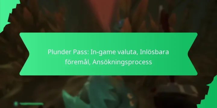 Plunder Pass: In-game valuta, Inlösbara föremål, Ansökningsprocess