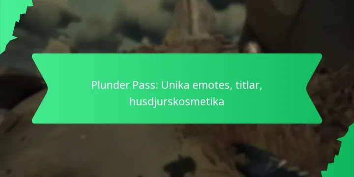 Plunder Pass: Unika emotes, titlar, husdjurskosmetika