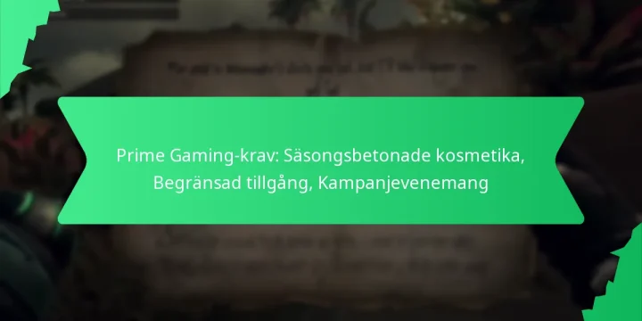 Prime Gaming-krav: Säsongsbetonade kosmetika, Begränsad tillgång, Kampanjevenemang