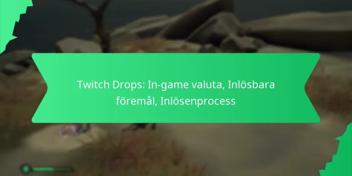 Twitch Drops: In-game valuta, Inlösbara föremål, Inlösenprocess