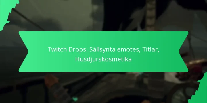 Twitch Drops: Sällsynta emotes, Titlar, Husdjurskosmetika
