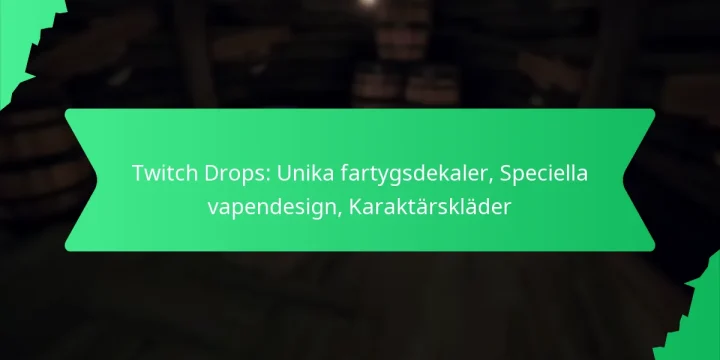 Twitch Drops: Unika fartygsdekaler, Speciella vapendesign, Karaktärskläder
