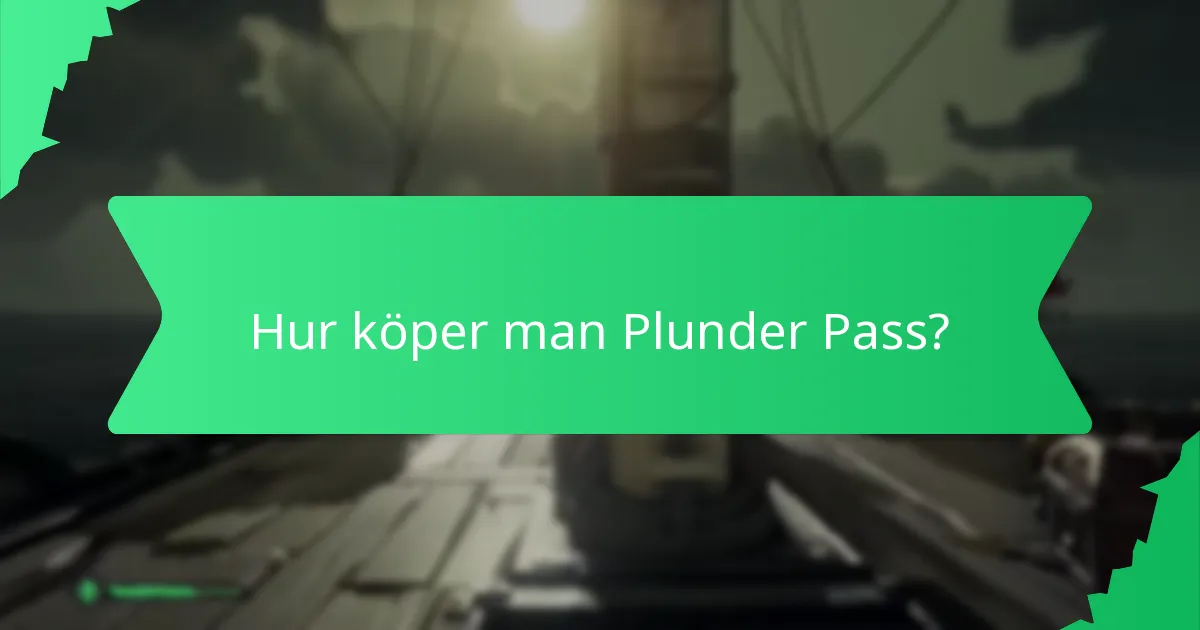 Vad är tidsbegränsade föremål i Plunder Pass?