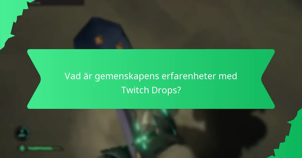 Hur maximerar du dina chanser att tjäna Twitch Drops?