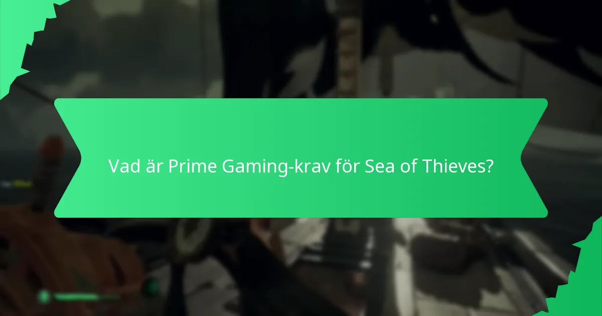 Vilka spel stöder Prime Gaming-krav?