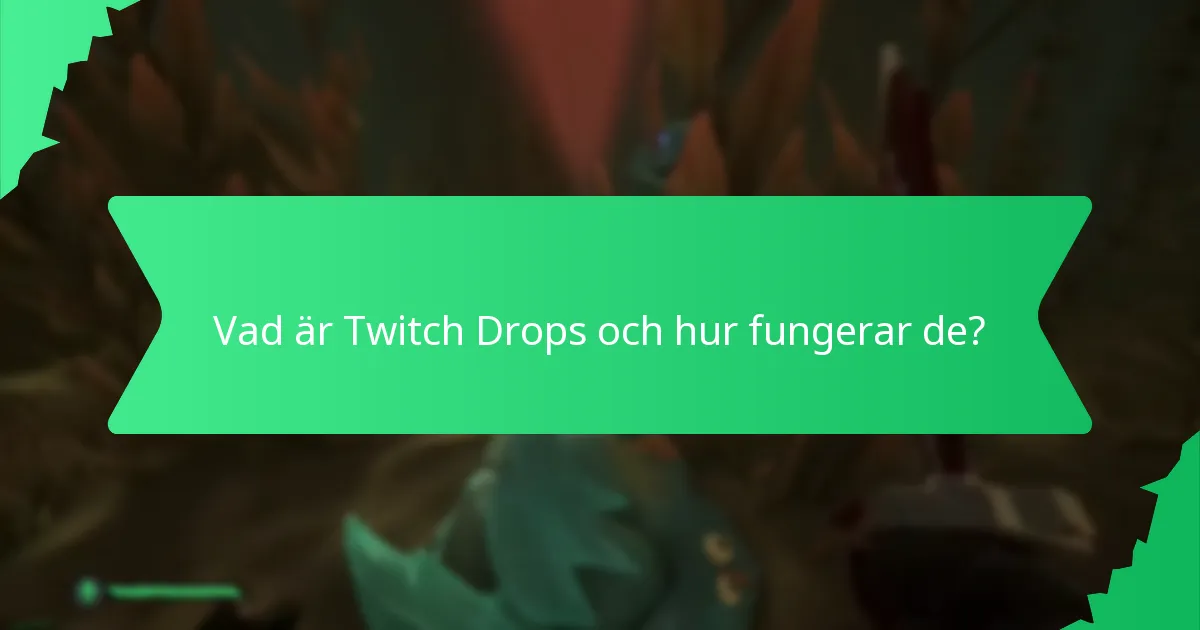 Hur gör jag anspråk på mina Twitch Drops?