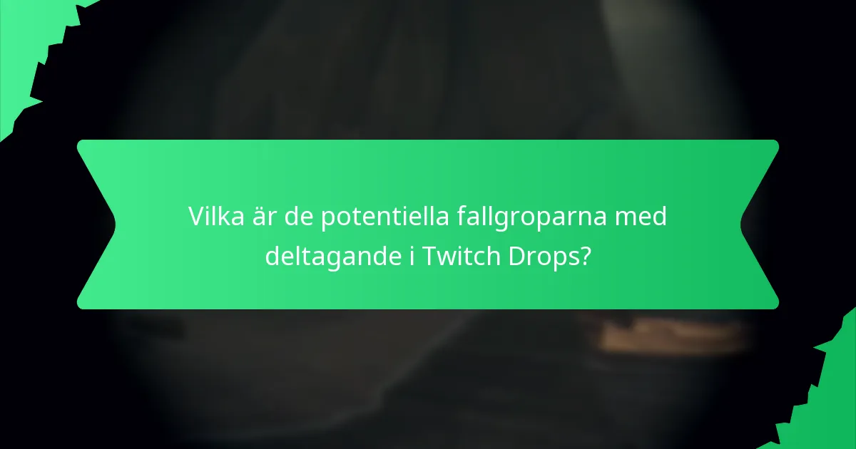Vad är gemenskapens erfarenheter med Twitch Drops?