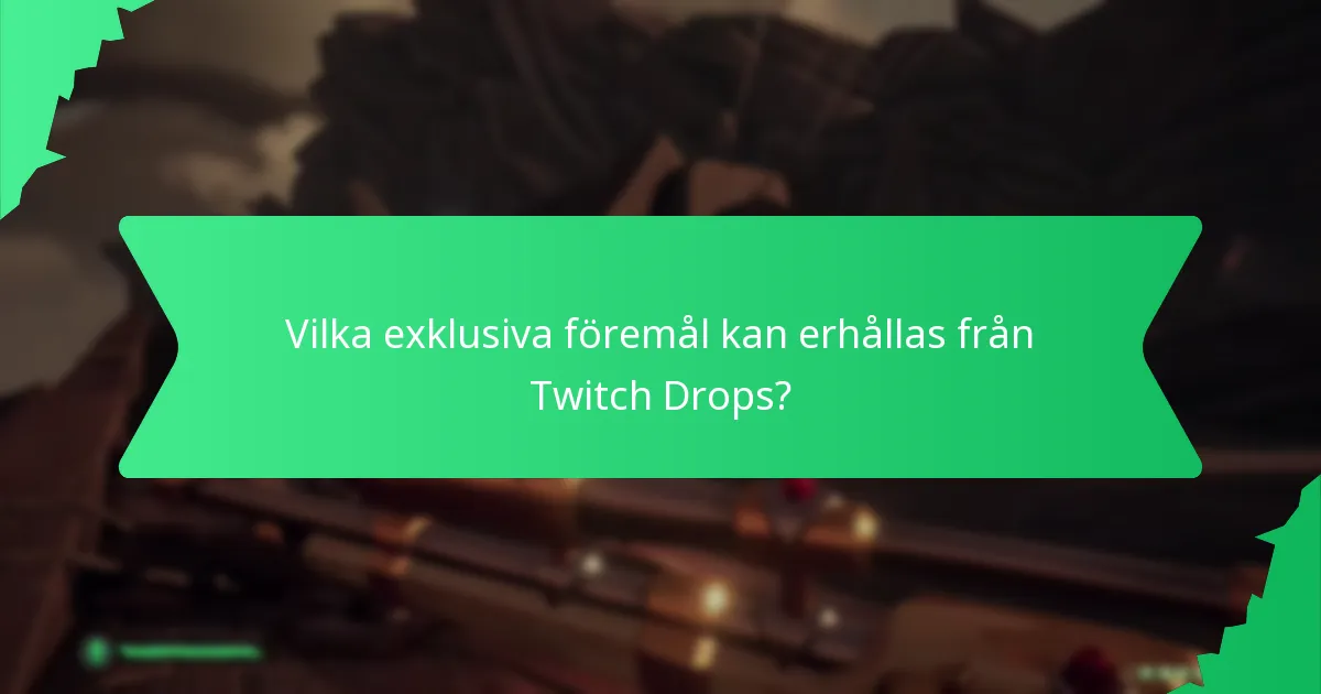 Hur kan användare skaffa Twitch Drops-föremål?