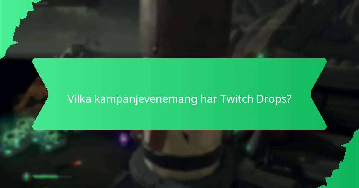 Hur deltar man i Twitch Drops-evenemang?